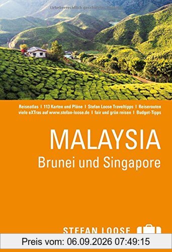 Stefan Loose Reiseführer Malaysia, Brunei und Singapore: mit Reiseatlas