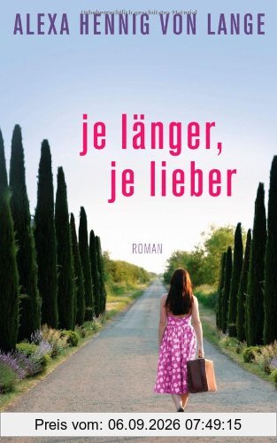Je länger, je lieber: Roman