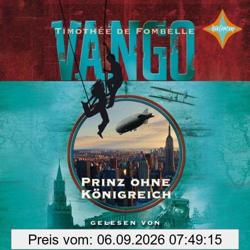 Vango - Prinz ohne Königreich: Vorgelesen von Rainer Strecker. 6 CDs, Laufzeit ca. 7 Std. 30 Min.