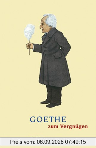 Goethe zum Vergnügen