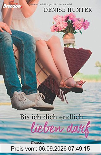 Bis ich dich endlich lieben darf: Roman