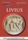 Livius: Klassen 10-13 (Latein Lektüre aktiv!)