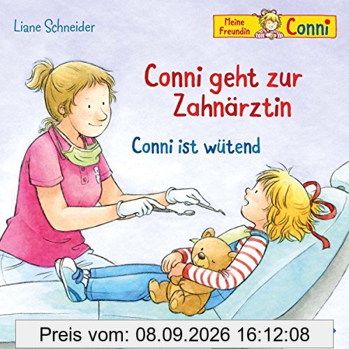 Conni geht zur Zahnärztin / Conni ist wütend: 1 CD (Meine Freundin Conni - ab 3)