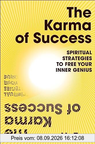 The Karma of Success: Spiritual Strategies to Free Your Inner Genius