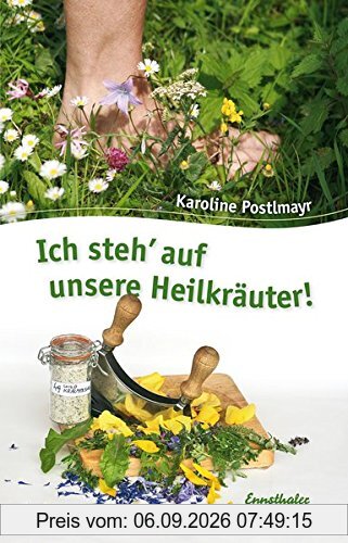 Ich steh' auf unsere Heilkräuter