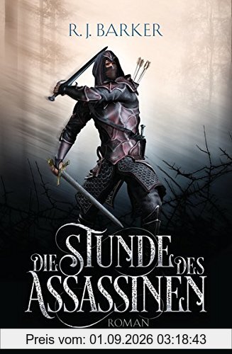 Die Stunde des Assassinen: Roman