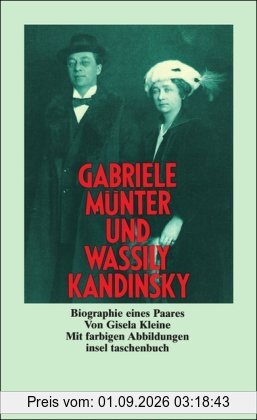Gabriele Münter und Wassily Kandinsky - Biographie eines Paares