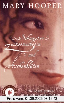 Die Schwester der Zuckermacherin/Aschenblüten