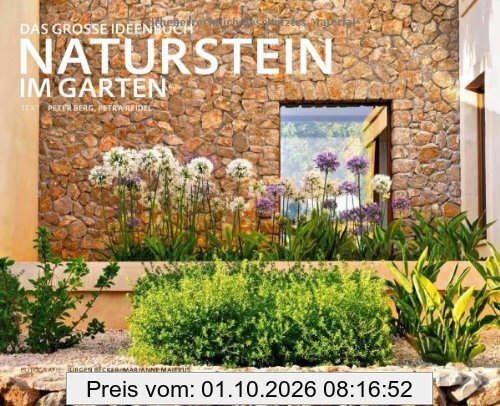 Naturstein im Garten: Das grosse Ideenbuch