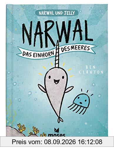 Narwal - Das Einhorn des Meeres | Graphic-Novel für Kinder ab 5 Jahren (Narwal und Jelly)
