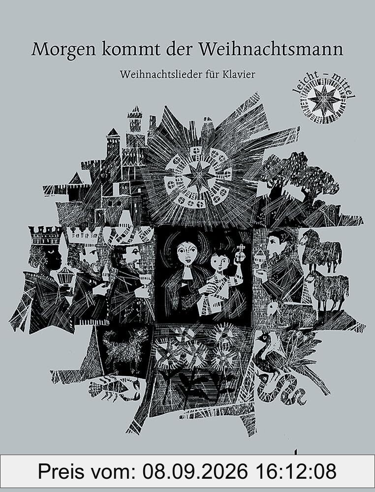Morgen kommt der Weihnachtsmann: 33 beliebte Weihnachtslieder, leicht bis mittelschwer. Klavier.