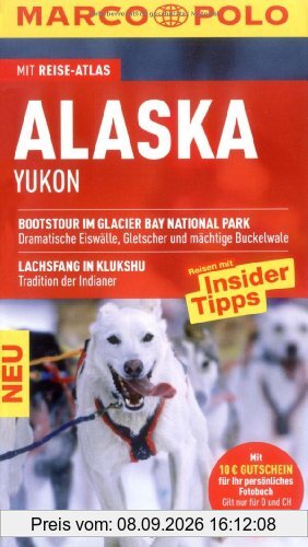 MARCO POLO Reiseführer Alaska, Yukon: Reisen mit Insider Tipps. Mit Reiseatlas