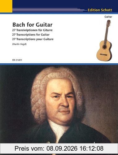 Bach for Guitar: 27 Transkriptionen für Gitarre. Gitarre. (Schott Guitar Classics)