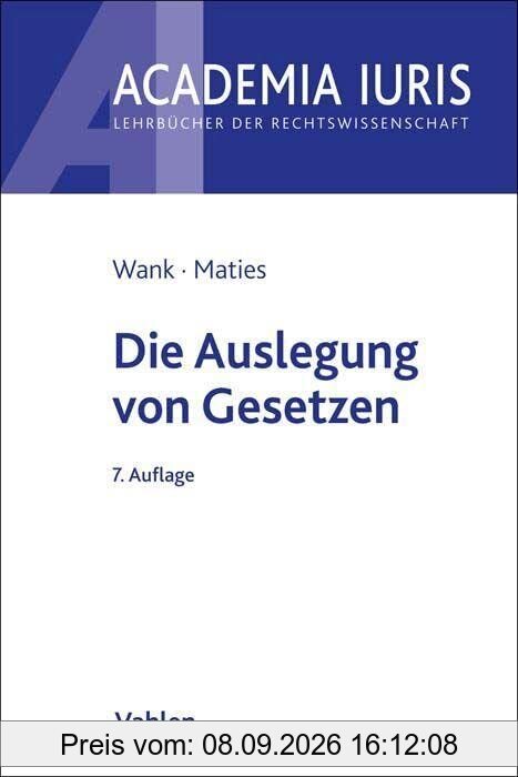 Die Auslegung von Gesetzen (Academia Iuris)