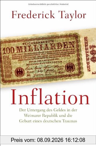 Inflation: Der Untergang des Geldes in der Weimarer Republik und die Geburt eines deutschen Traumas