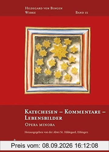 Katechesen - Kommentare - Lebensbilder: Opera minora (Hildegard von Bingen-Werke)