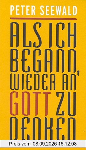 Als ich begann, wieder an Gott zu denken