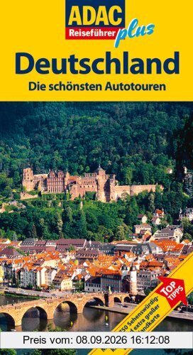 ADAC Reiseführer plus Deutschland: Die schönsten Autotouren: Mit extra Karte zum Herausnehmen: Die schönsten Autotouren. TopTipps: mit über 750 Sehenswürdigkeiten