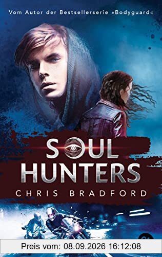 Soul Hunters: Vom Autor der Bestsellerserie »Bodyguard« (Die Soul-Reihe, Band 1)
