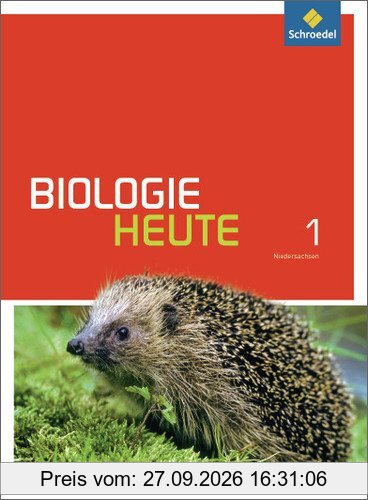 Biologie heute SI - Ausgabe 2013 für Gymnasien in Niedersachsen: Schülerband 1: Sekundarstufe 1 - Ausgabe 2013