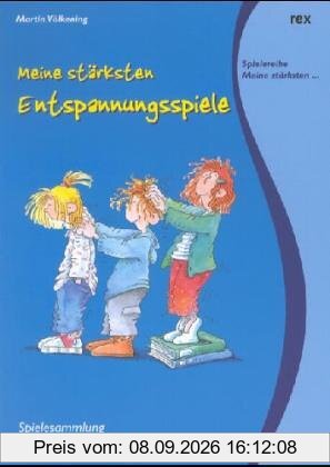 Meine stärksten Entspannungsspiele: Spielesammlung zum Entspannen in Gruppen