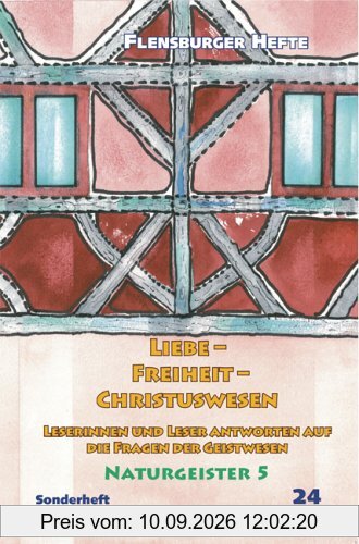 Liebe? Freiheit? Christuswesen?: Naturgeister 5