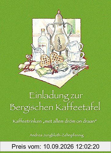 Einladung zur Bergischen Kaffeetafel: Kaffeetrinken met allem dröm on draan