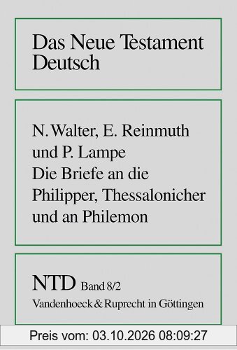 Das Neue Testament Deutsch (NTD), 11 Bde. in 13 Tl.-Bdn., Bd.8/2, Die Briefe an die Philipper, Thessalonicher und an Philemon
