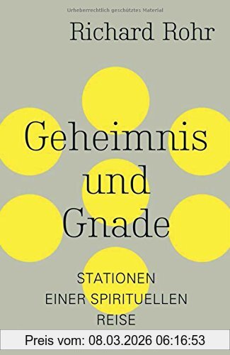 Richard Rohr Geheimnis Und Gnade, Stationen Einer Spirituellen Reise