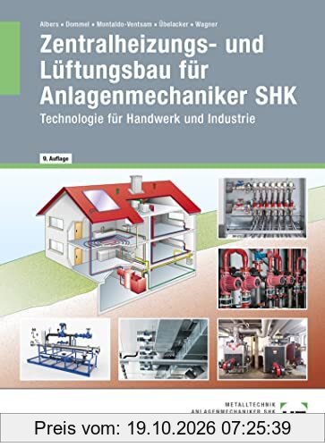 Zentralheizungs- und Lüftungsbau für Anlagenmechaniker SHK: Technologie für Handwerk und Industrie