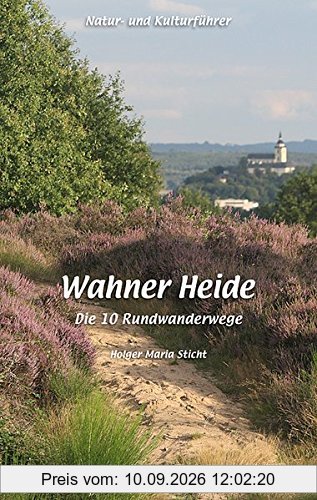 Natur- und Kulturführer Wahner Heide: Die zehn Rundwanderwege