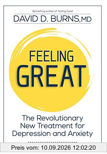 Feeling Great: The Revolutionary New Treatment for Depression and Anxiety