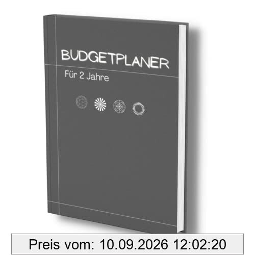 Budgetplaner: 2 Jahre Finanzplaner für alle Einnahmen & Ausgaben. Übersichtliche Tabellen für eine perfekte Haushaltsplanung.100 Seiten, undatiert. (Finanzbuch- Alles im Griff!, Band 7)