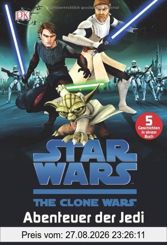 Star Wars(TM) The Clone Wars(TM) Abenteuer der Jedi: Spannende Geschichten