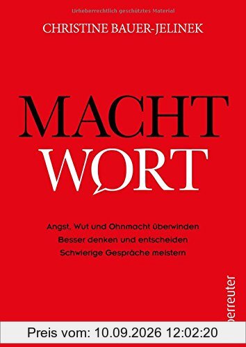 Machtwort - Angst, Wut und Ohnmacht überwinden. Klarer denken und entscheiden. Widerstandskraft stärken.