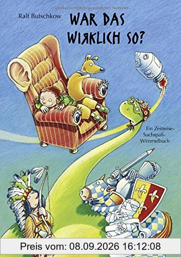 War das wirklich so? (Mini-Ausgabe): Ein Zeitreise-Suchspaß-Wimmelbuch. (Band 4) (Ralf Butschkow: Suchspaß-Wimmelbücher, Band 4)