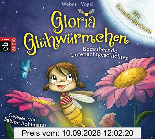 Gloria Glühwürmchen: Bezaubernde Gutenachtgeschichten. Band 1