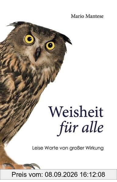 Weisheit für alle: Leise Worte von großer Wirkung
