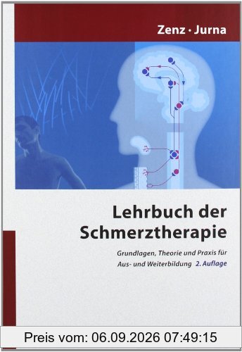 Lehrbuch der Schmerztherapie: Grundlagen, Theorie und Praxis für Aus- und Weiterbildung