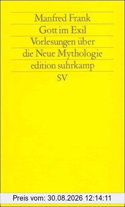 Gott im Exil: Vorlesungen über die Neue Mythologie. II. Teil (edition suhrkamp)