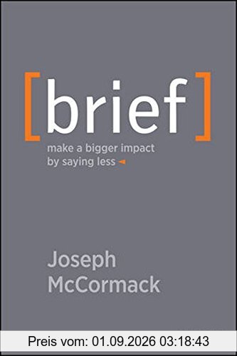 Brief: Make a Bigger Impact by Saying Less