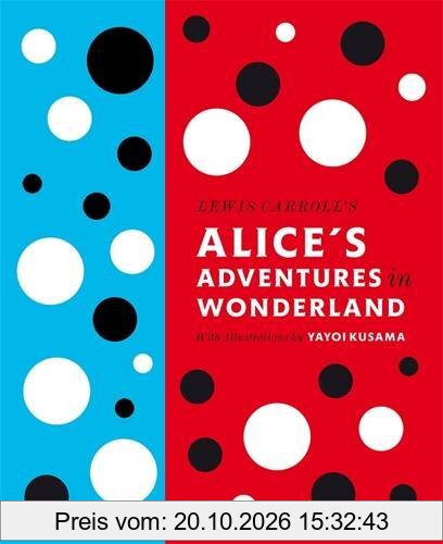 Lewis Carroll's Alice's Adventures in Wonderland: With Artwork by Yayoi Kusama (Penguin Classics)