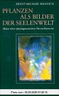 Pflanzen als Bilder der Seelenwelt: Skizze einer physiognomischen Naturerkenntnis