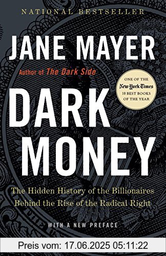 Binding : Taschenbuch, Edition : Reprint, Label : Anchor, Publisher : Anchor, PackageQuantity : 1, medium : Taschenbuch, numberOfPages : 576, publicationDate : 2017-01-24, releaseDate : 2017-01-24, authors : Jane Mayer, languages : english, ISBN : 0307947904