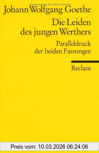 Goethe, Johann W von Die Leiden Des Jungen Werthers, Paralleldruck Der Fassungen Von 1774 Und 1787