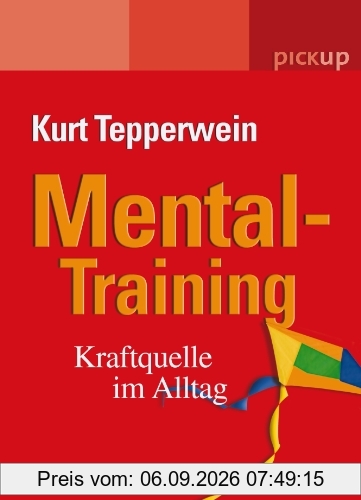 Mental-Training: Kraftquelle im Alltag