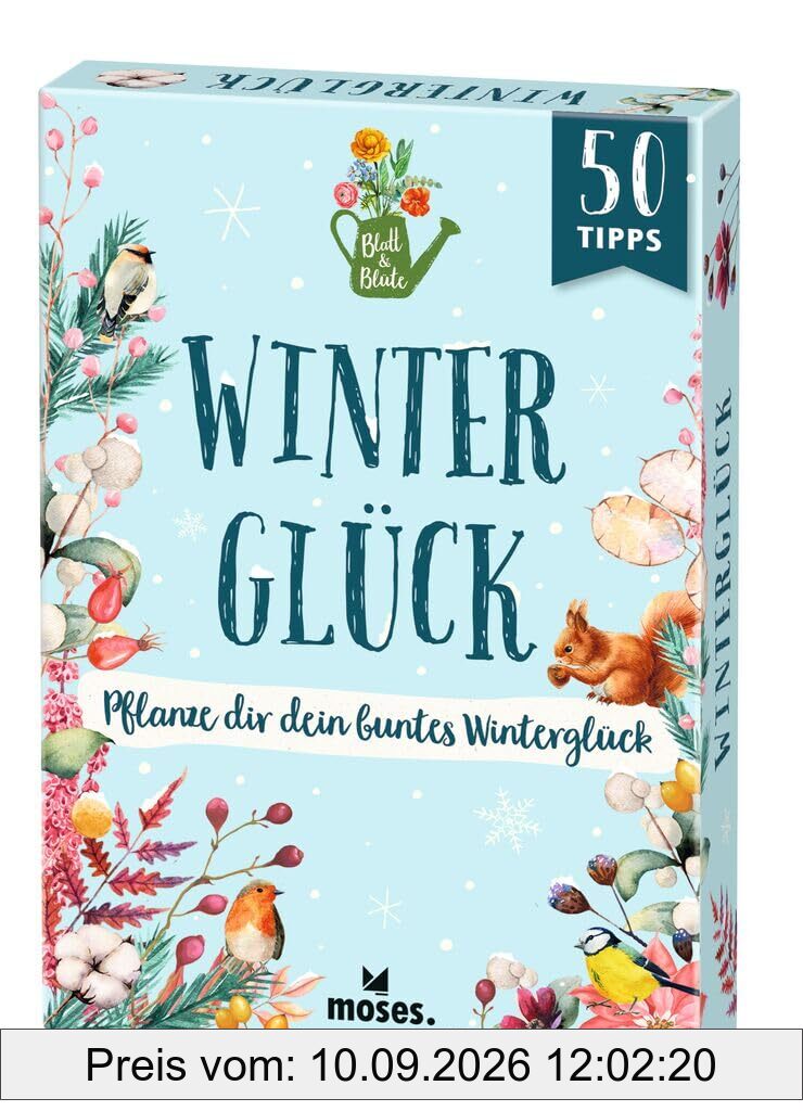 moses. Blatt & Blüte Winterglück – Pflanze dein buntes Winterglück, 50 Karten mit Tipps für einen bunten Wintertraum daheim, Pflanzenpflege im Winter: Pflanze dir dein buntes Winterglück