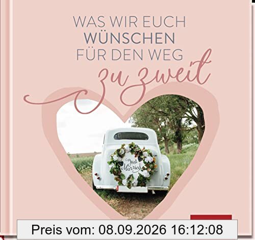 Was wir euch wünschen für den Weg zu zweit