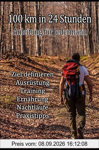 100 km in 24 Stunden: Anleitung für Jedermann
