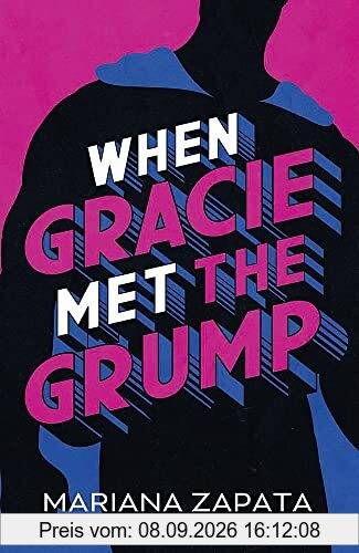 When Gracie Met The Grump: From the author of the sensational TikTok hit, FROM LUKOV WITH LOVE, and the queen of the slow-burn romance!